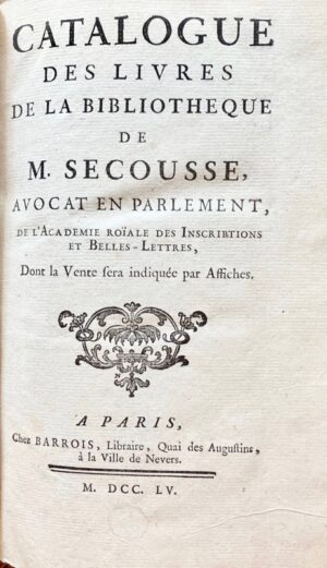 Catalogue des livres de la bibliotheque de M. Secousse - Bonnefoi Livres Anciens