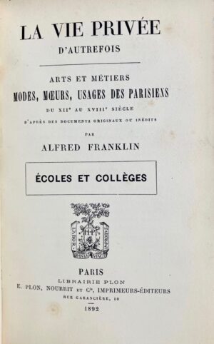 FRANKLIN (Alfred). Ecoles et collèges.