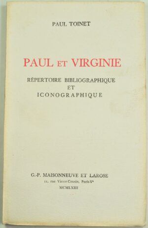 TOINET (Paul). Paul et Virginie. Répertoire bibliographique et iconographique.