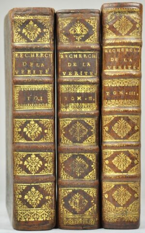 MALEBRANCHE (Nicolas). De la Recherche de la vérité. Où l'on traitte de la nature de l'esprit de l'homme, & de l'usage qu'il en doit faire pour éviter l'erreur dans les Sciences.