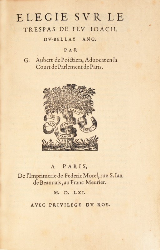 AUBERT (Guillaume). Elegie sur le trespas de feu Ioach. Du-Bellay Ang. par G. Aubert de Poictiers, Adocat en la Court de Parlement de Paris.