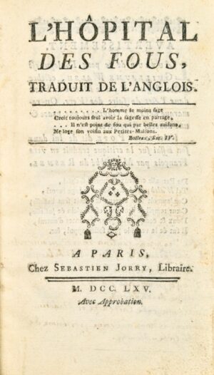 WALSH (William). L'Hôpital des fous, traduit de l'anglois.