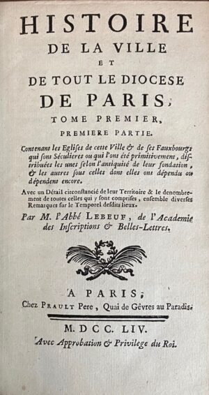 LEBEUF (Jean). Histoire de la ville et de tout le diocèse de Paris.