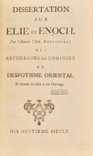 HOLBACH (Paul Henri Dietrich, baron d') & BOULANGER (Nicolas-Antoine). Dissertation sur Elie et Enoch. Par l'Auteur (Mr Boulanger). Des Recherches sur l'Origine du Despotisme Oriental Et servant de suite à cette Ouvrage. Au Dix-Huitième siècle.