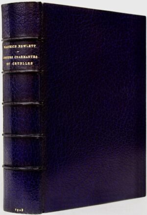 HEWLETT (Maurice). Amours charmantes et cruelles. Récits du Quattrocento traduit de l'anglais par Henry-D. Davray et B. Kozakiewicz.