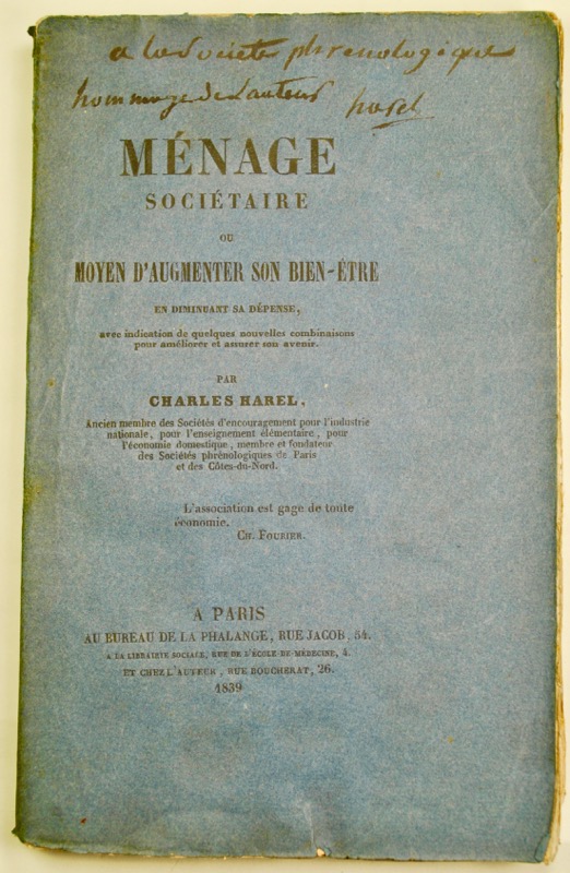 HAREL (Charles). Ménage Sociétaire ou Moyen d'Augmenter Son Bien-Etre en diminuant sa dépense, avec indication de quelques nouvelles combinaisons pour améliorer et assurer son avenir.