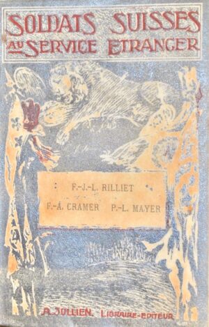 [Suisse].  Soldats suisses au service étranger. - Bonnefoi Livres Anciens