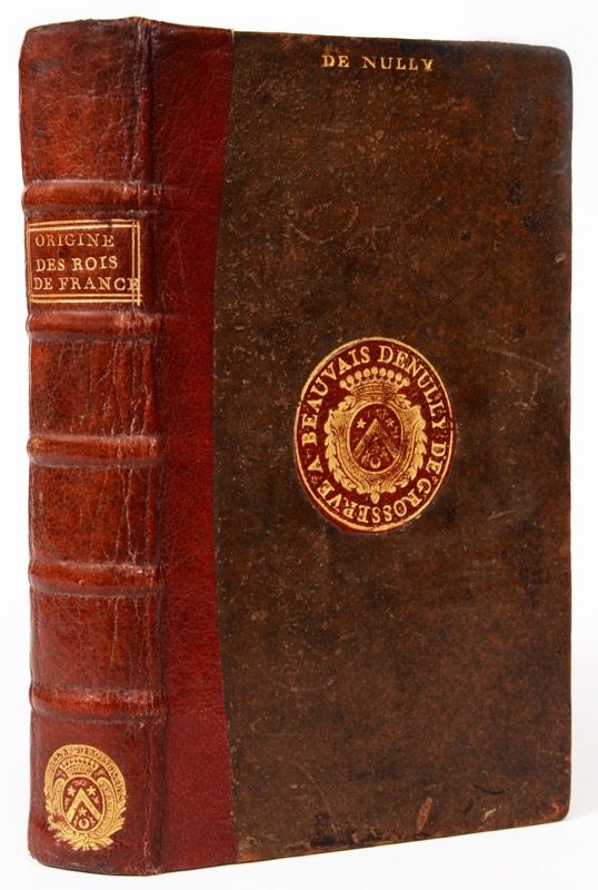 ÉPERNON (Jean Baptiste-Gaston de Goth, duc d') & PRADE (Jean Le Royer). Histoire de la véritable origine de la troisième race des Rois de France composée par Monsieur le duc d'Espernon, et publiée par M. de Prade.