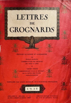 Lettres de grognards. Edition illustrée et commentée par Emile Fairon et Henri... - Bonnefoi Livres Anciens