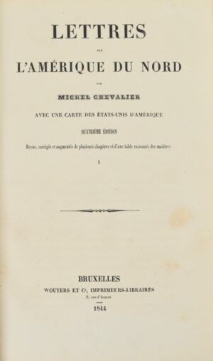 CHEVALIER (Michel). Lettres sur l'Amérique du Nord.