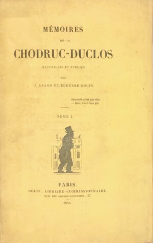 ARAGO (Jacques) & GOUIN Édouard). Mémoires de Chodruc-Duclos - Bonnefoi Livres Anciens
