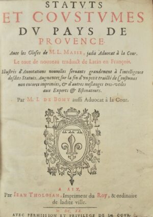 [Coutume. Provence. 1620] Statuts et coustumes du pays de Provence - Bonnefoi Livres Anciens