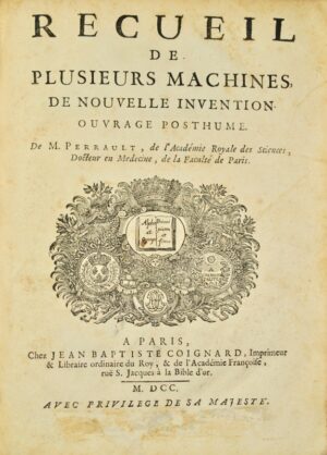 PERRAULT (Claude). Recueil de plusieurs Machines de Nouvelle Invention. Ouvrage... - Bonnefoi Livres Anciens