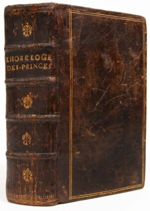 GUEVARA (Antonio de). L&rsquo;Horloge des princes - Bonnefoi Livres Anciens