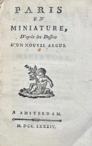 LUCHET (Jean Pierre Louis de La Roche du Maine, marquis de). Paris en miniature, d'après les dessins d'un nouvel argus.