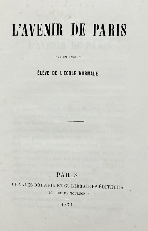 L'Avenir de Paris, par un ancien élève de l'Ecole normale.