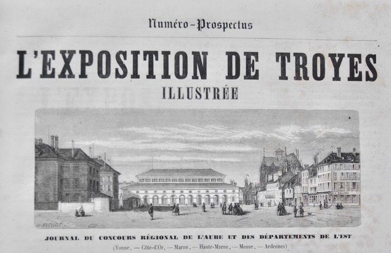 L&rsquo;Exposition de Troyes illustrée. Journal du Concours Régional des... - Bonnefoi Livres Anciens