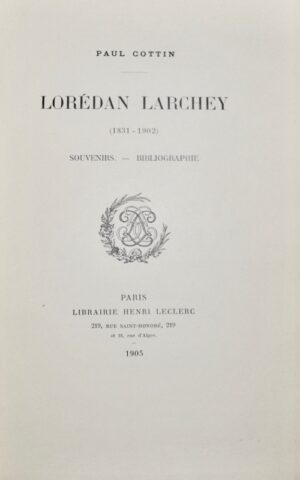 COTTIN (Paul). Lorédan Larchey (1831-1902). Souvenirs – Bibliographie. - Bonnefoi Livres Anciens
