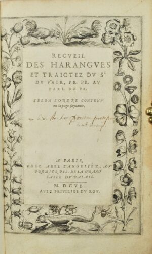 DU VAIR (Guillaume). Recueil des harangues et traictez.