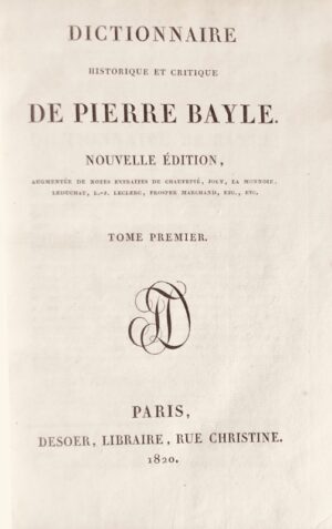 BAYLE (Pierre). Dictionnaire historique et critique.