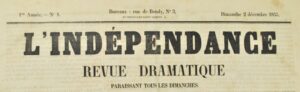 L'Indépendance. Revue dramatique. paraissant tous les dimanches. Collection complète.