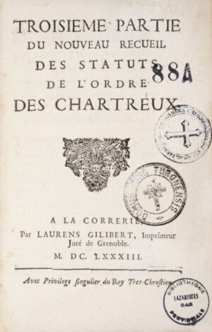 [Impression de la Grande Chartreuse]. Troisième partie du nouveau recueil des statuts de l'Ordre des Chartreux.