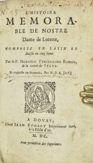 TORSELLINI (Orazio). L&rsquo;Histoire memorable de Nostre Dame de Lorette - Bonnefoi Livres Anciens