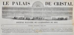 Le Palais de Cristal. Journal illustré de l&rsquo;exposition de 1851 et des... - Bonnefoi Livres Anciens