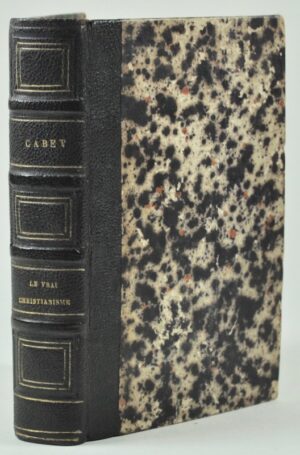CABET (Étienne). Le Vrai christianisme suivant Jésus-Christ.