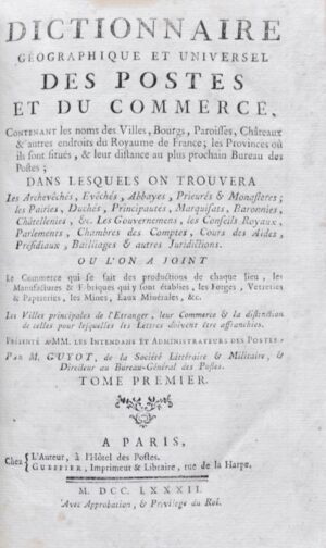 GUYOT (Edme-Gilles). Dictionnaire géographique et universel des Postes et du Commerce.