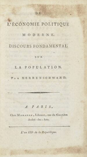 HERRENSCHWAND (Jean). De l'Économie politique moderne. Discours fondamental sur la population.
