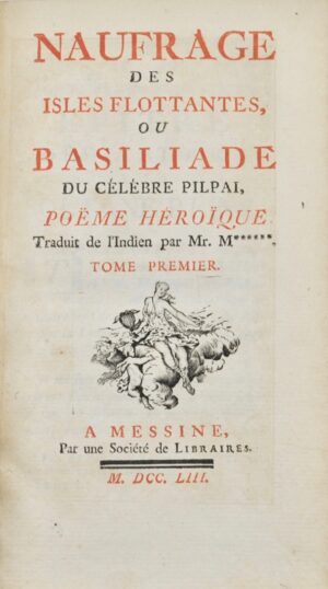 MORELLY (Etienne Gabriel). Naufrage des Isles flottantes, ou Basiliade du célèbre Pilpaï. Poëme héroïque. Traduit de l'Indien par Mr. M*****.