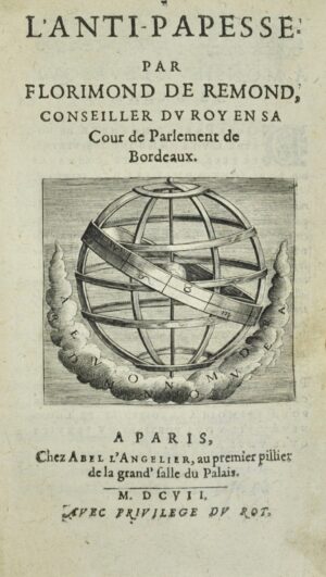 RAEMOND (Florimond de). L’Anti-Papesse. - Bonnefoi Livres Anciens