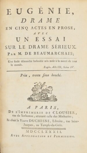 BEAUMARCHAIS (Pierre-Augustin Caron de). Eugénie, drame en cinq actes en prose, avec un Essai sur le drame sérieux.