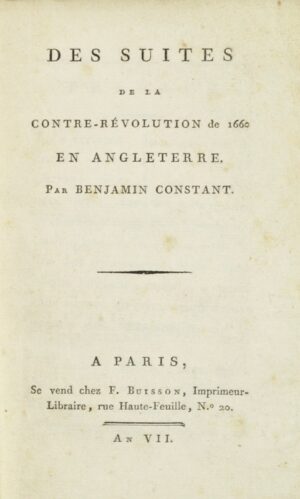 CONSTANT (Benjamin). Des Suites de la Contre-Révolution de 1660 en Angleterre.