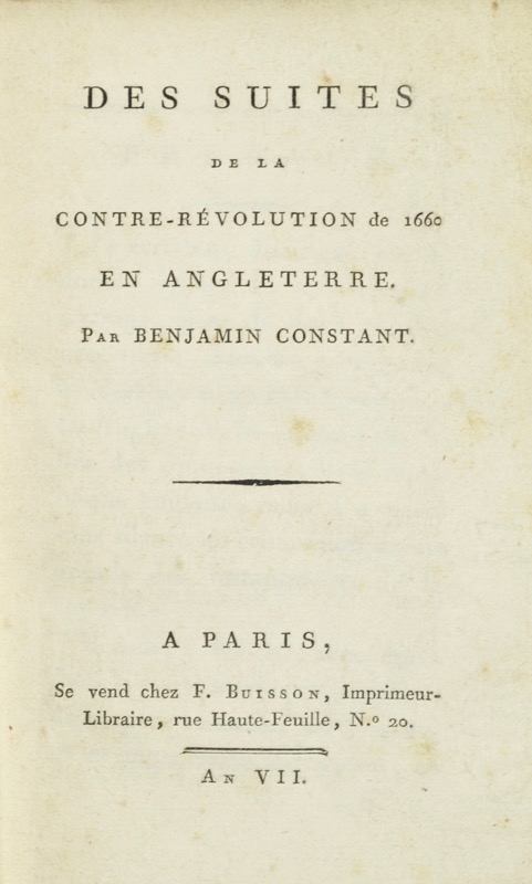 CONSTANT (Benjamin). Des Suites de la Contre-Révolution de 1660 en Angleterre. - Bonnefoi Livres Anciens