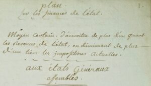 PRIOREAU (Guillaume). [Plan sur les finances de l'Etat, présenté à M. Necker directeur général des finances, par M. le chevalier D.P.L.C]. Moyen certain d'accroître de plus d'un quart les revenus de l'État en diminuant de plus d'un tiers les impositions actuelles.