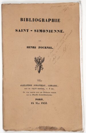 FOURNEL (Henri). Bibliographie saint-simonienne.