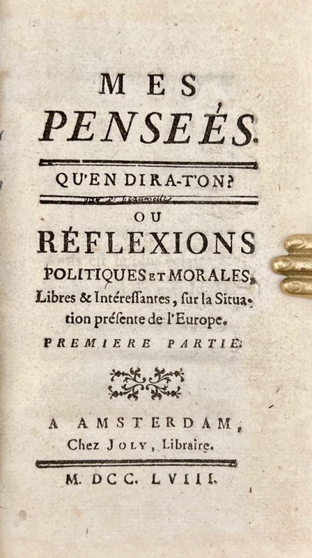 LA BEAUMELLE (Laurent Angliviel de). Mes Pensées. Qu'en dira-t'on ? Ou Réflexions politiques et morales, Libres et Intéressantes, sur la Situation présente de l'Europe. – Image 2