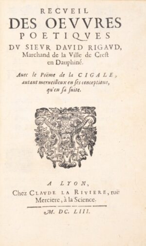 RIGAUD (David). Recueil des Oeuvres Poétiques du sieur David Rigaud - Bonnefoi Livres Anciens