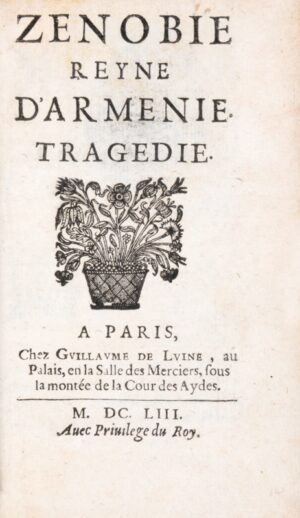 MONTAUBAN (Jacques Pousset de). Zénobie, Reyne d'Arménie. Tragédie.