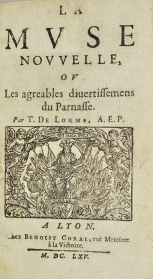 LORME (Thomas de). La Muse nouvelle ou les agréables divertissements du Parnasse.