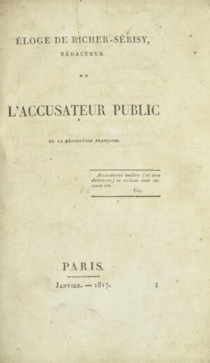 RICHER-SERIZY. Mémoire à consulter pour Richer Serisy, Citoyen français et rédacteur du journal intitulé l'Accusateur Public, appellant du jugement prononcé contre lui par le Jury spécial qui déclare qu'il y a lieu à accusation pour la conduite qu'il a tenue le 13 Vendémiaire.