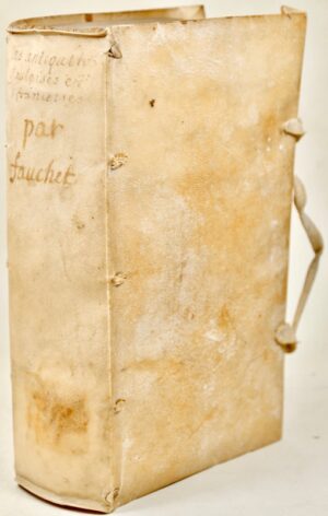 FAUCHET (Claude). Les Antiquitez et Histoires gavloises et françoises. Augmentées de trois Livres : Contenans les choses advenues en Gaule et en France, jusques en l'an sept cens cinquante et un, de Jesus Christ. Recueillies Par Monsieur Claude  Fauchet.