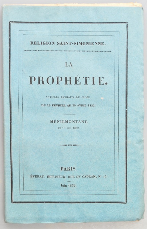 Religion saint-simonienne. La Prophétie. Articles extraits du Globe. Du 19 février au 20 avril 1832. - Ménilmontant. Le 1er juin 1832.