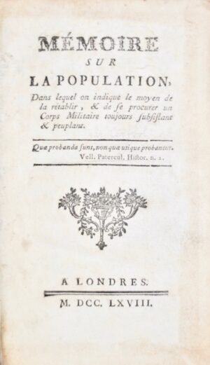 CERFVOL (chevalier de). Mémoire sur la Population, dans lequel on indique le moyen de la rétablir, & de se procurer un Corps Militaire toujours subsistant & peuplant.