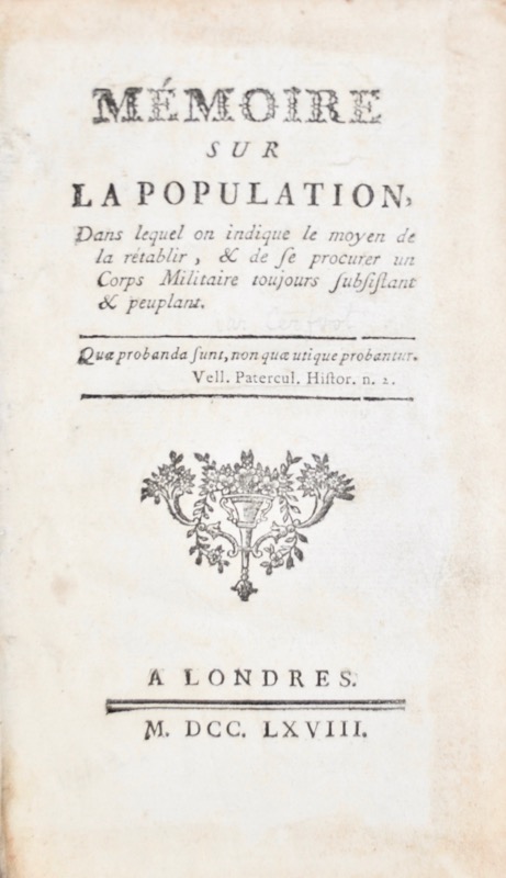 CERFVOL (chevalier de). Mémoire sur la Population, dans lequel on indique le moyen de la rétablir, & de se procurer un Corps Militaire toujours subsistant & peuplant.