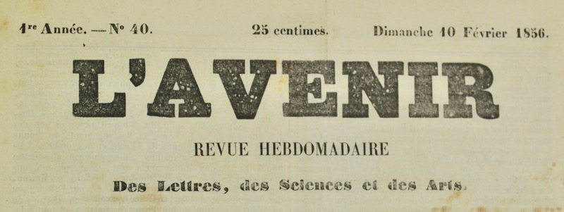 L'Avenir. Revue Hebdomadaire des Lettres, des Sciences et des Arts.