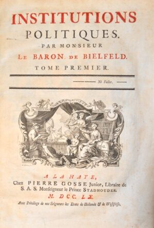 BIELFELD (Jacob Friedrich, von). Institutions politiques.