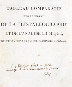 HAÜY René Just. Tableau comparatif des résultats de la cristallographie et de l'analyse chimique, relativement à la classification des minéraux.